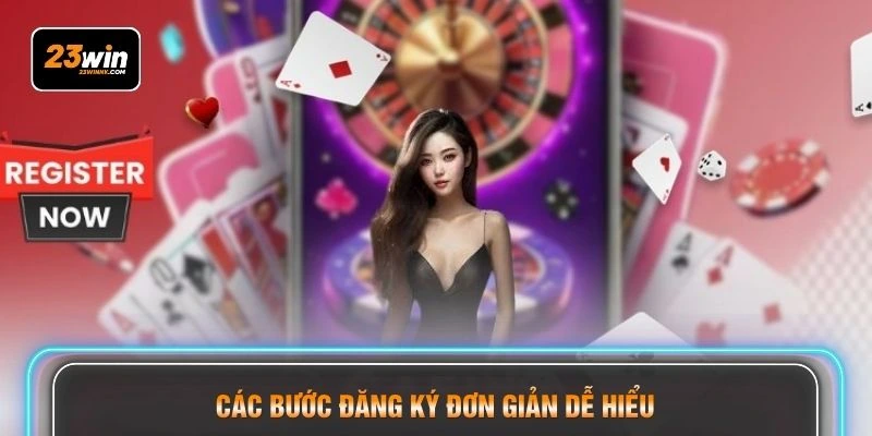 Các bước đăng ký đơn giản dễ hiểu