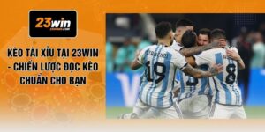 Kèo Tài Xỉu Tại 23WIN - Chiến Lược Đọc Kèo Chuẩn Cho Bạn
